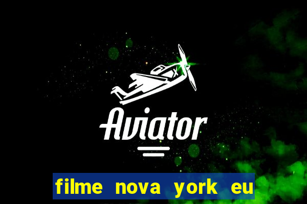 filme nova york eu te amo completo dublado